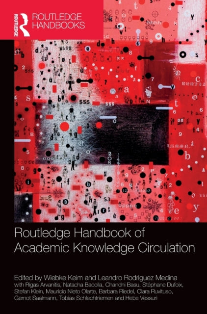 Book cover of: Routledge Handbook of Academic Knowledge Circulation. By: Wiebke Keim