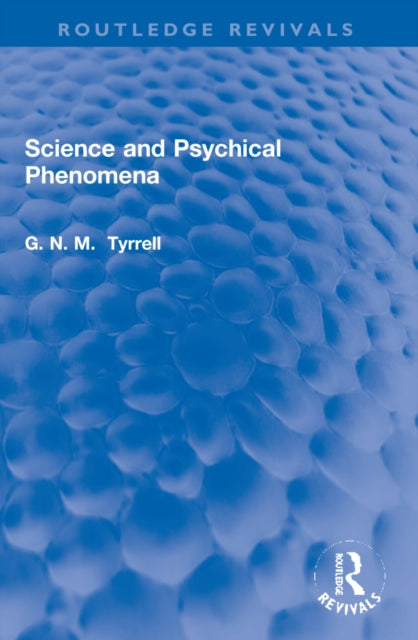 Book cover of: Science and Psychical Phenomena. By: G. N. M. Tyrrell