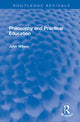 Book cover of: Philosophy and Practical Education. By: John Wilson