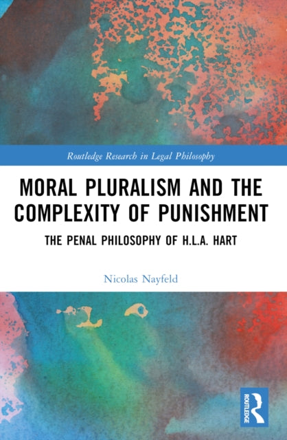 Book cover of: Moral Pluralism and the Complexity of Punishment. By: Nicolas Nayfeld
