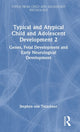 Book cover of: Typical and Atypical Child and Adolescent Development 2 Genes, Fetal Development and Early Neurological Development. By: Stephen Von Tetzchner