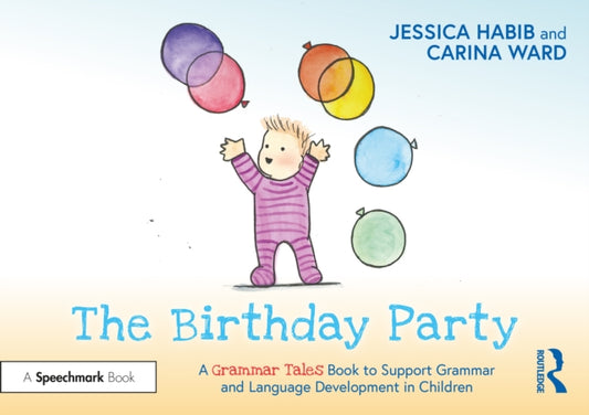 Book cover of: Birthday Party: A Grammar Tales Book to Support Grammar and Language Development in Children