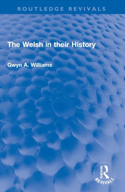 Book cover of: Welsh in their History. By: Williams, Gwyn A.