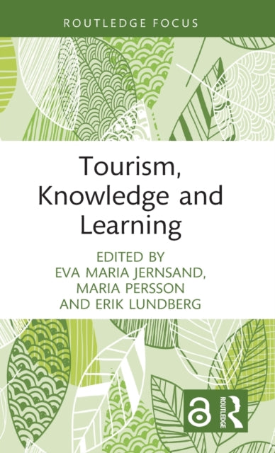 Book cover of: Tourism, Knowledge and Learning. By: Eva Maria Jernsand