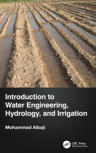 Book cover of: Introduction to Water Engineering, Hydrology, and Irrigation. By: Mohammad Albaji
