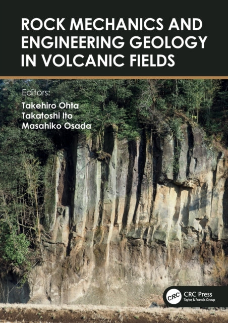Book cover of: Rock Mechanics and Engineering Geology in Volcanic Fields. By: Takehiro Ohta