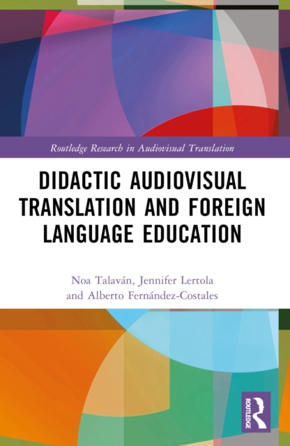 Book cover of: Didactic Audiovisual Translation and Foreign Language Education. By: Noa Talaván