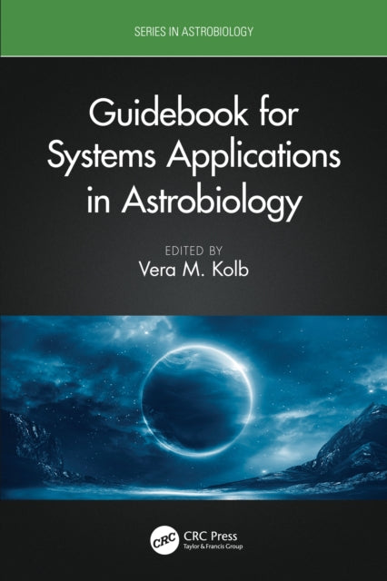Book cover of: Guidebook for Systems Applications in Astrobiology. By: Vera M. Kolb