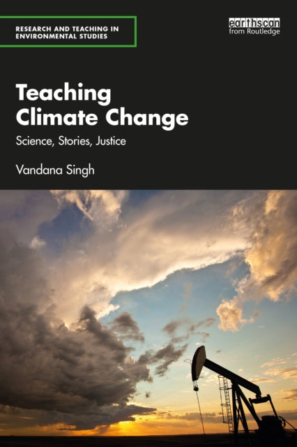 Book cover of: Teaching Climate Change. By: Vandana Singh