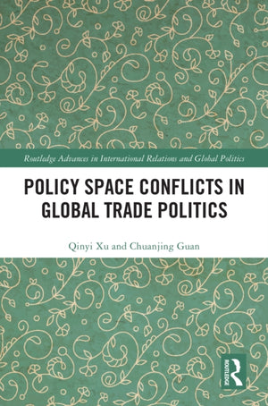 Policy Space Conflicts in Global Trade Politics