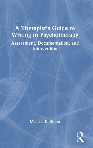 A Therapist’s Guide to Writing in Psychotherapy