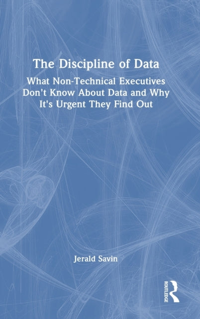 Book cover of: Discipline of Data. By: Jerald Savin