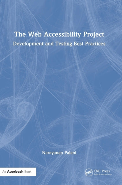 Book cover of: Web Accessibility Project. By: Narayanan Palani
