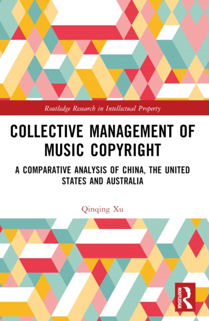 Book cover of: Collective Management of Music Copyright. By: Qinqing Xu