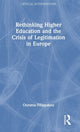 Book cover of: Rethinking Higher Education and the Crisis of Legitimation in Europe. By: Ourania Filippakou