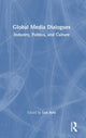 Book cover of: Global Media Dialogues. By: Lee Artz