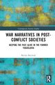 Book cover of: War Narratives in Post-Conflict Societies. By: Michal Mochtak