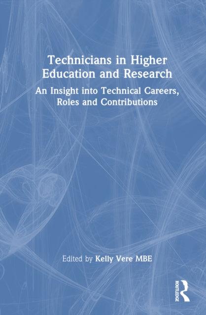 Book cover of: Technicians in Higher Education and Research. By: Kelly Vere