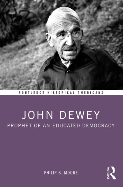 Book cover of: John Dewey. By: Philip B. Moore