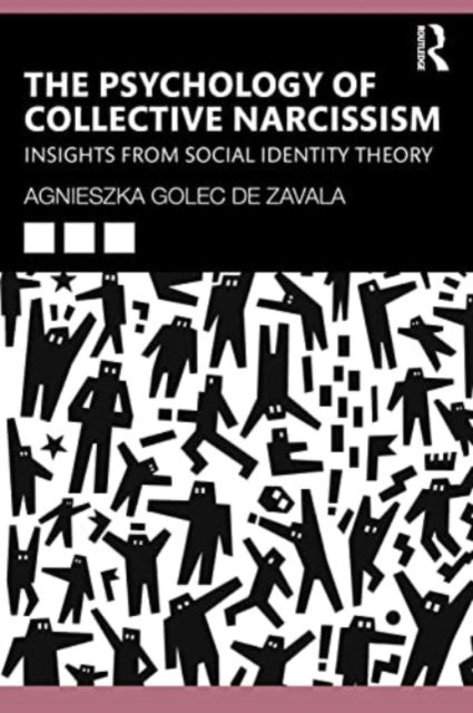 Book cover of: Psychology of Collective Narcissism. By: Agnieszka Golec
