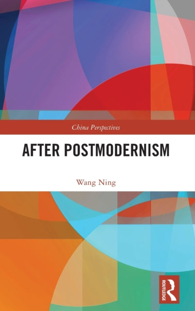 Book cover of: After Postmodernism. By: Ning Wang