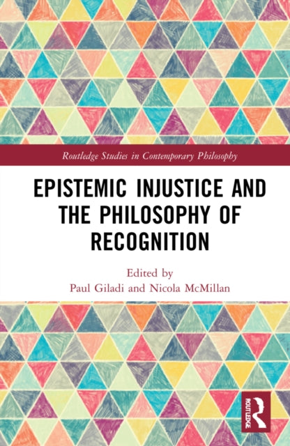 Book cover of: Epistemic Injustice and the Philosophy of Recognition