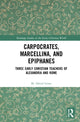 Book cover of: Carpocrates, Marcellina, and Epiphanes. By: M. David Litwa