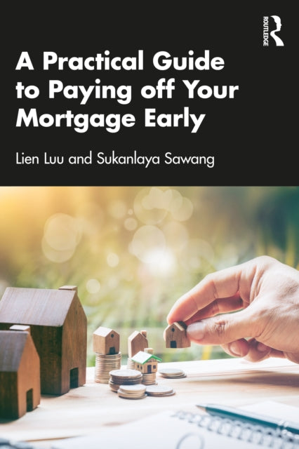 Book cover of: Practical Guide to Paying off Your Mortgage Early