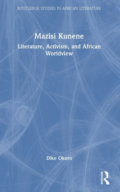 Book cover of: Mazisi Kunene. By: Dike Okoro
