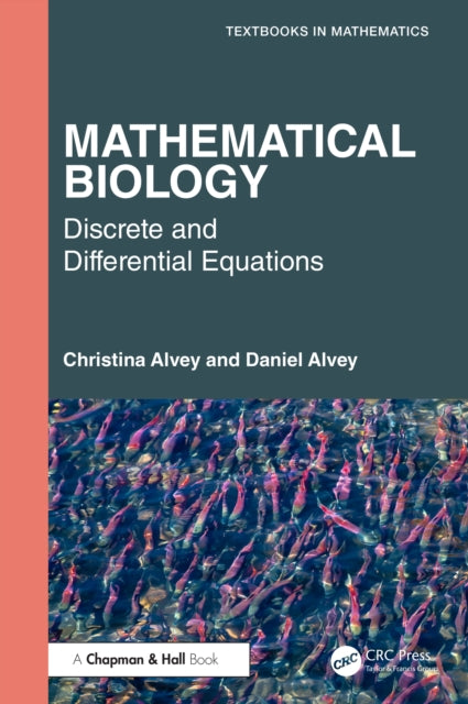 Book cover of: Mathematical Biology. By: Christina Alvey