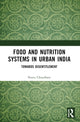 Book cover of: Food and Nutrition Systems in Urban India. By: Neetu Choudhary