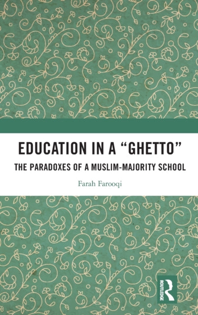 Book cover of: Education in a 'Ghetto'. By: Farah Farooqi