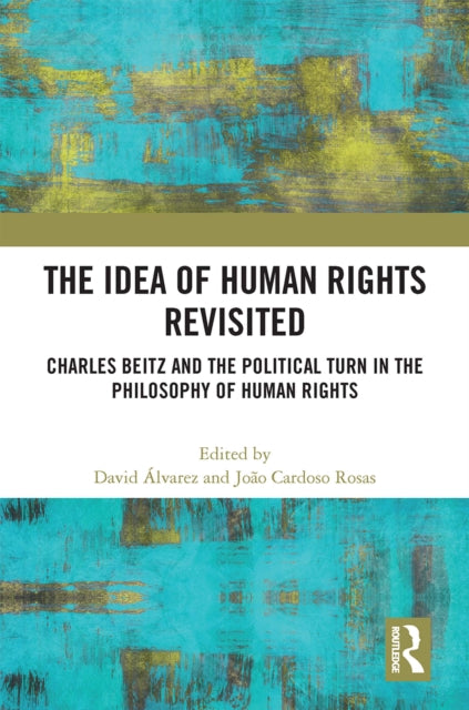 Book cover of: Idea of Human Rights Revisited. By: David Álvarez