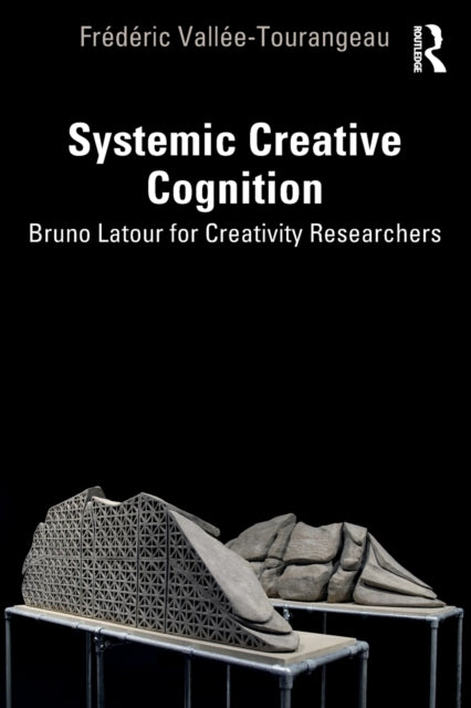 Book cover of: Systemic Creative Cognition. By: Frederic Vallee-Tourangeau