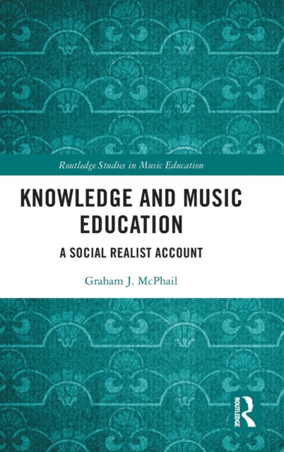 Book cover of: Knowledge and Music Education. By: Graham McPhail