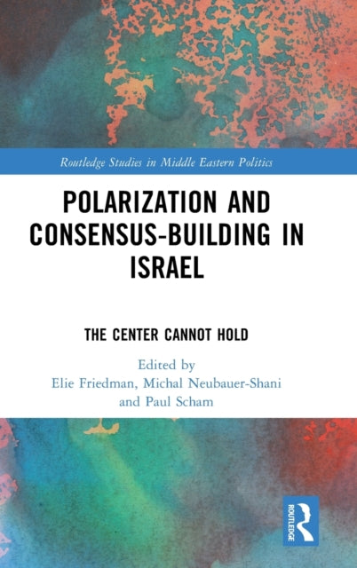 Book cover of: Polarization and Consensus-Building in Israel. By: Elie Friedman