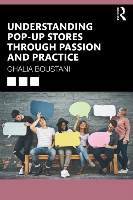 Book cover of: Understanding Pop-Up Stores through Passion and Practice. By: Ghalia Boustani