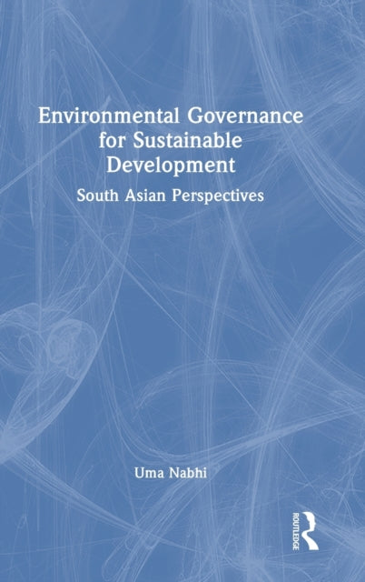 Book cover of: Environmental Governance for Sustainable Development. By: Uma Nabhi