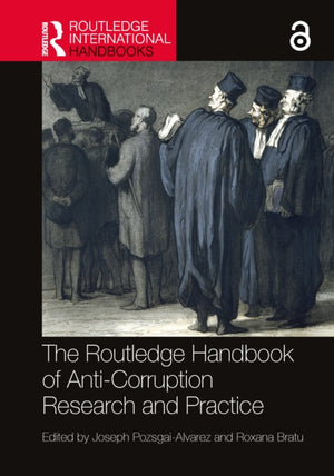 The Routledge Handbook of Anti-Corruption Research and Practice