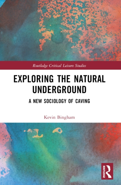 Book cover of: Exploring the Natural Underground. By: Kevin Bingham