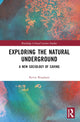 Book cover of: Exploring the Natural Underground. By: Kevin Bingham