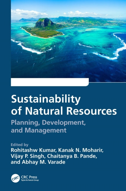 Book cover of: Sustainability of Natural Resources. By: Rohitashw Kumar