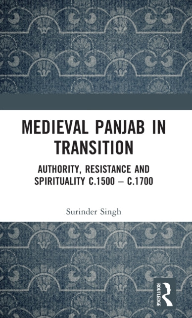 Book cover of: Medieval Panjab in Transition. By: Surinder Singh