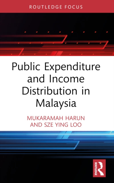 Book cover of: Public Expenditure and Income Distribution in Malaysia. By: Mukaramah Harun