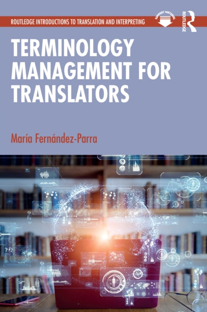 Book cover of: Terminology Management for Translators. By: María Fernández-Parra