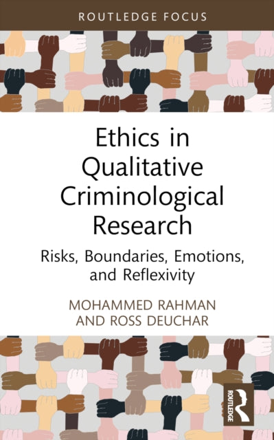 Book cover of: Ethics in Qualitative Criminological Research. By: Mohammed Rahman