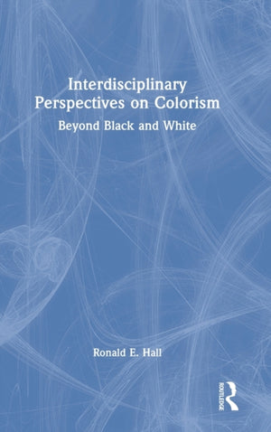Interdisciplinary Perspectives on Colorism