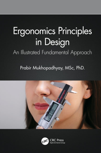 Book cover of: Ergonomics Principles in Design. By: Prabir Mukhopadhyay