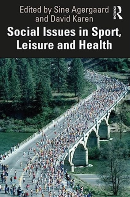 Book cover of: Social Issues in Sport, Leisure, and Health. By: Sine Agergaard