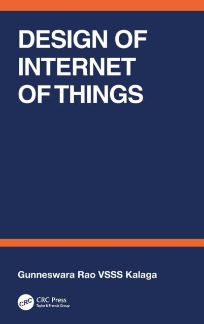 Book cover of: Design of Internet of Things. By: Gunneswara Vsss Kalaga Rao